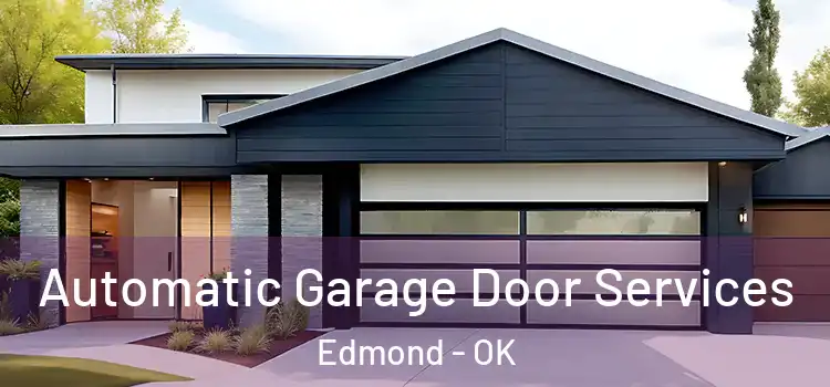  Automatic Garage Door Services Edmond - OK