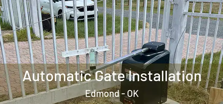  Automatic Gate Installation Edmond - OK