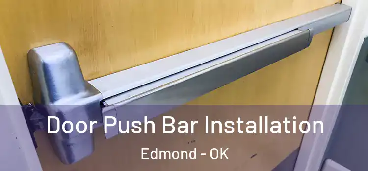  Door Push Bar Installation Edmond - OK