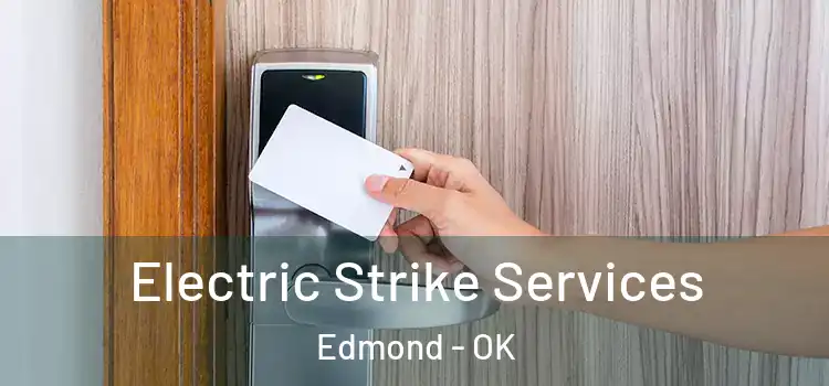  Electric Strike Services Edmond - OK