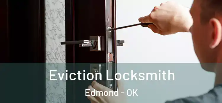  Eviction Locksmith Edmond - OK