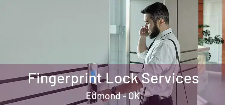  Fingerprint Lock Services Edmond - OK