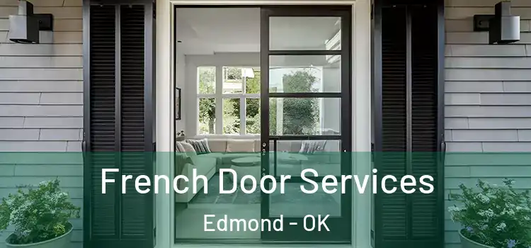 French Door Services Edmond - OK