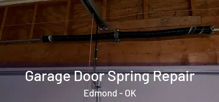  Garage Door Spring Repair Edmond - OK