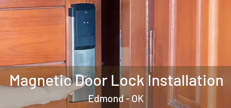  Magnetic Door Lock Installation Edmond - OK