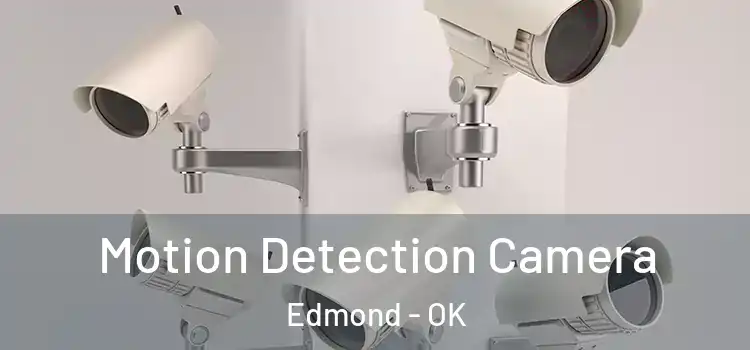  Motion Detection Camera Edmond - OK