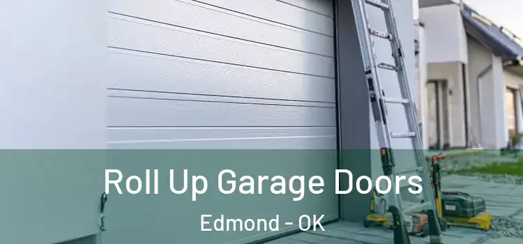  Roll Up Garage Doors Edmond - OK