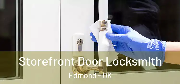 Storefront Door Locksmith Edmond - OK
